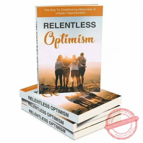 Relentless Optimism - eBook with Resell Rights