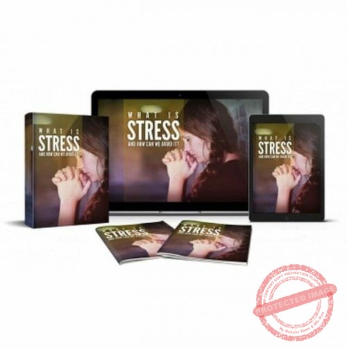 What is Stress and How We Can Avoid it - eBook with Resell Rights