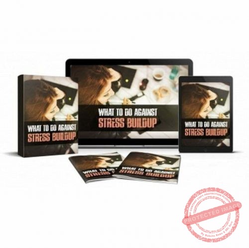 What to Do Against Stress Buildup - eBook with Resell Rights