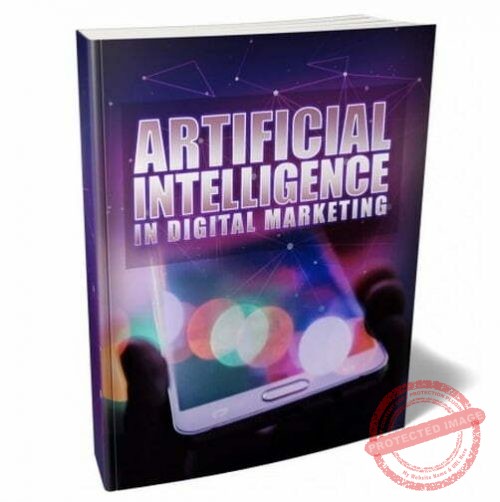 Artificial Intelligence in Digital Marketing - eBook with Resell Rights