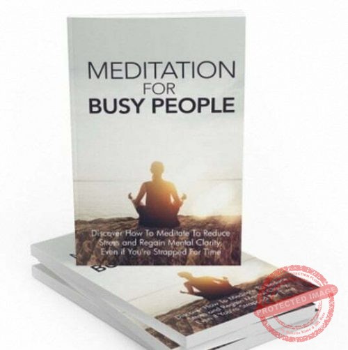 Meditation for Busy People - eBook with Resell Rights