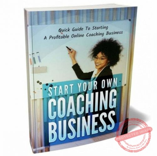 Start Your Own Coaching Business - eBook with Resell Rights