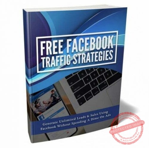 Free Facebook Traffic Strategies - eBook with Resell Rights