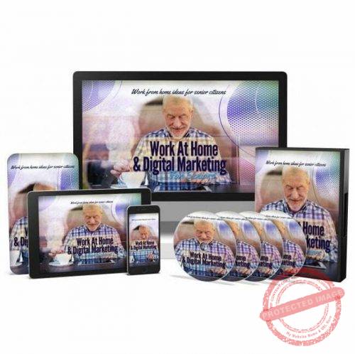 Work at Home & Digital Marketing for Seniors - Video Course with Resell Rights