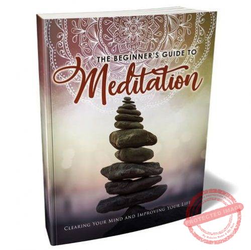 The Beginner's Guide to Meditation - eBook with Resell Rights