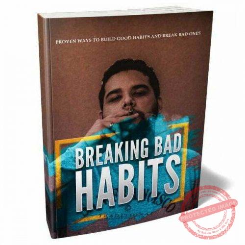 Breaking Bad Habits - eBook with Resell Rights